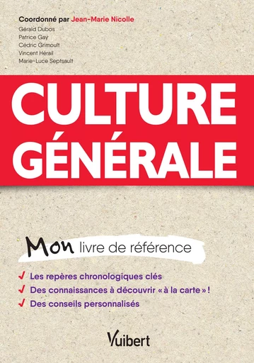 Culture générale - Gérald Dubos, Patrice Gay, Cédric Grimoult, Vincent Hérail, Marie-Luce Septsault - VUIBERT