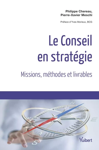 Le Conseil en stratégie - Pierre-Xavier Meschi, Philippe Chereau - VUIBERT