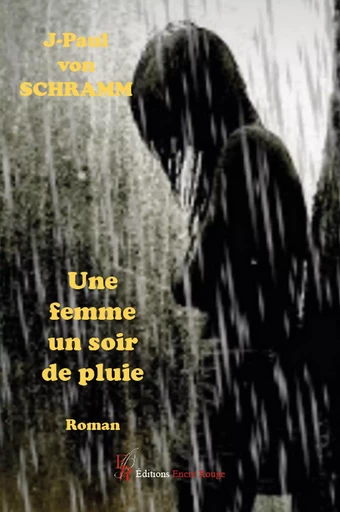 Une femme un soir de pluie - Jean-Paul von SCHRAMM - ENCRE ROUGE 66