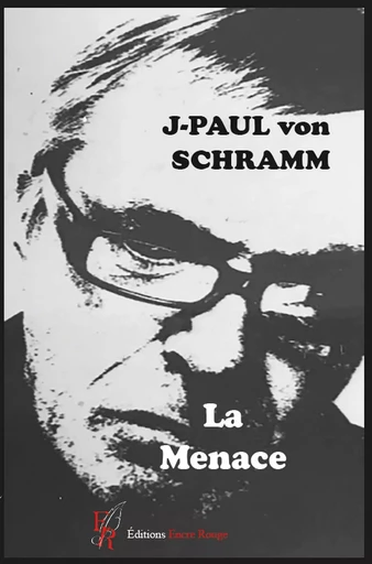 La menace -  VON SCHRAMM - JEAN-PAUL - ENCRE ROUGE 66