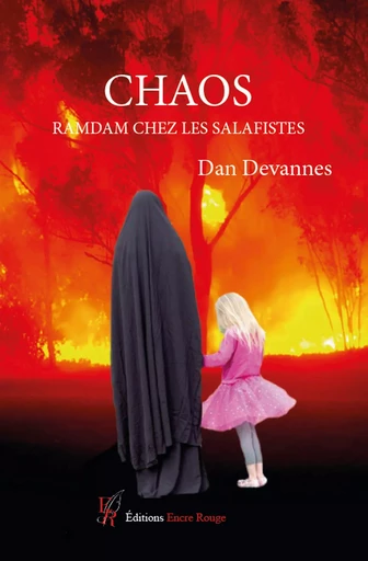 Chaos, Ramdam chez les Salafistes -  DEVANNES-D - ENCRE ROUGE 66