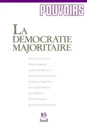 Pouvoirs, n° 085, La Démocratie majoritaire