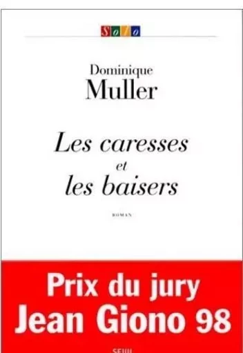 Les Caresses et les baisers - Dominique Muller - LE SEUIL EDITIONS