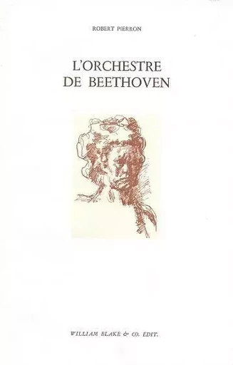 L' Orchestre de Beethoven - Robert Pierron - William Blake & Co.