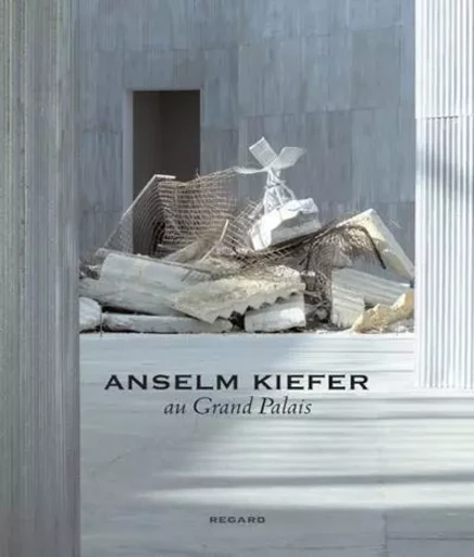 Anselm Kiefer au Grand Palais -  Collectif - Editions du regard