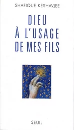 Dieu à l'usage de mes fils