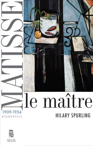 Biographies-Témoignages Matisse - Hilary Spurling - LE SEUIL EDITIONS