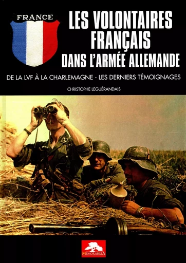 LES VOLONTAIRES FRANCAIS DANS L'ARMEE ALLEMANDE - CHRISTOPHE LEGUERANDAIS - REGI ARM