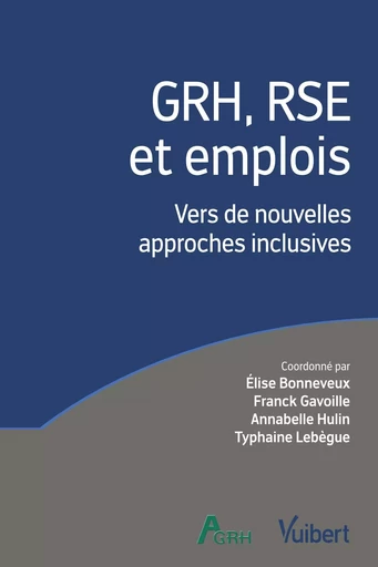 GRH, RSE et emplois - Elise Bonneveux, Typhaine Lebègue, Annabelle Hulin, Franck Gavoille - VUIBERT