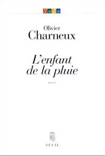 L'Enfant de la pluie - Olivier Charneux - LE SEUIL EDITIONS