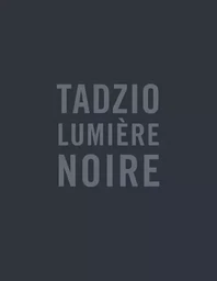 Tadzio lumière noire