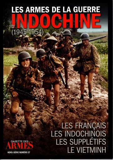 LES ARMES DE LA GUERRE D'INDOCHINE ( 1945-1954 ) - OLIVIER BELLEC - REGI ARM