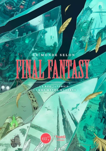 Le Monde selon Final Fantasy - Rémi Lopez - THIRD ED