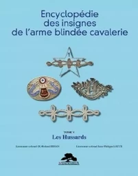 ENCYCLOPEDIE DES INSIGNES DE L'ARME BLINDEE CAVALERIE - TOME V