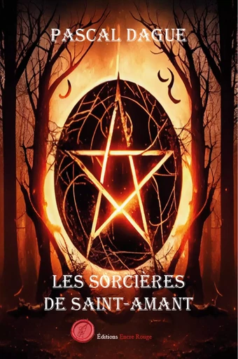 Les sorcières de Saint-Amant - DAGUE Pascal - ENCRE ROUGE 66