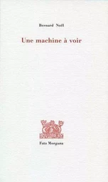 Une machine à voir