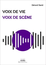 Voix de vie, voix de scène