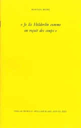 "Je lis Hölderlin comme on reçoit des coups"