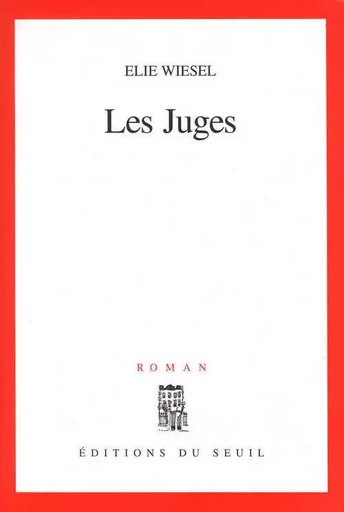 Les Juges - Elie Wiesel - LE SEUIL EDITIONS