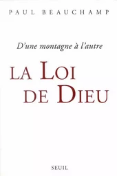 La Loi de Dieu. D'une montagne à l'autre