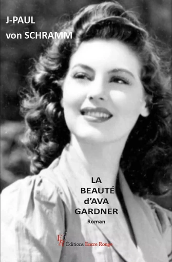 La beauté d'Ava Gardner - Jean-Paul von SCHRAMM - ENCRE ROUGE 66