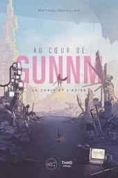 Gunnm. La chair et l'acier