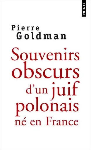 Points documents Souvenirs obscurs d'un juif polonais né en France - Pierre Goldman - POINTS EDITIONS