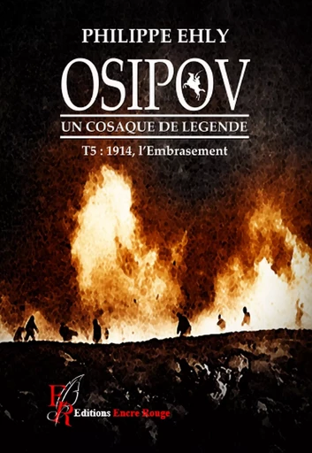 Osipov, un cosaque de légende -  EHLY PH. - ENCRE ROUGE 66