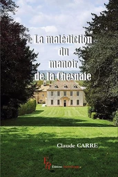 La malédiction du manoir de la Chesnaie