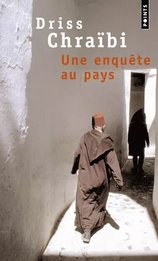 Une enquête au pays - Driss Chraïbi - POINTS EDITIONS