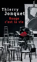 Rouge c'est la vie