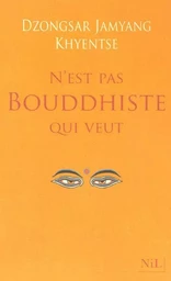 N'est pas bouddhiste qui veut