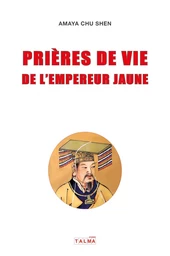 Prières de vie de l'Empereur Jaune