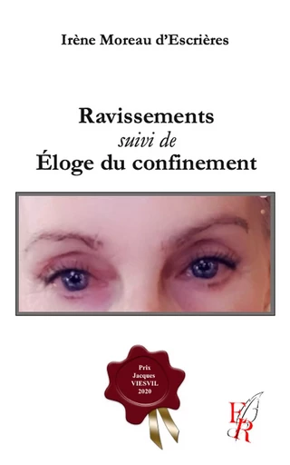 Ravissements suivi de Éloge du confinement -  MOREAU D'ESCRIERES I. - ENCRE ROUGE 66