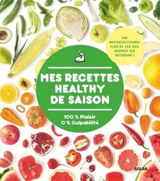 Mes recettes healthy de saison par FatSecretFrance