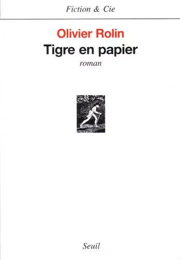 Tigre en papier - Olivier Rolin - LE SEUIL EDITIONS