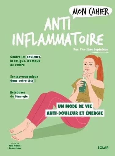 Mon cahier Anti-inflammatoire - Caroline Lepinteur - edi8