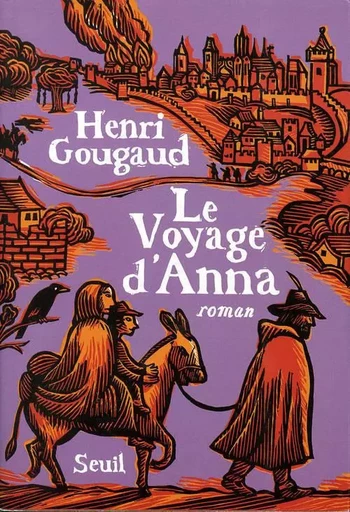 Le Voyage d'Anna - Henri Gougaud - LE SEUIL EDITIONS