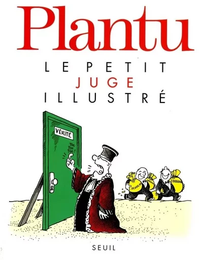 Le Petit Juge illustré -  Plantu - LE SEUIL EDITIONS