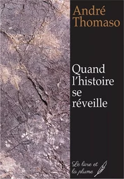 Quand l'histoire se réveille