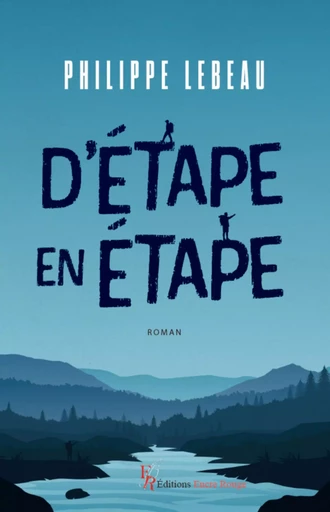 D'étape en étape - Philippe Lebeau - ENCRE ROUGE 66