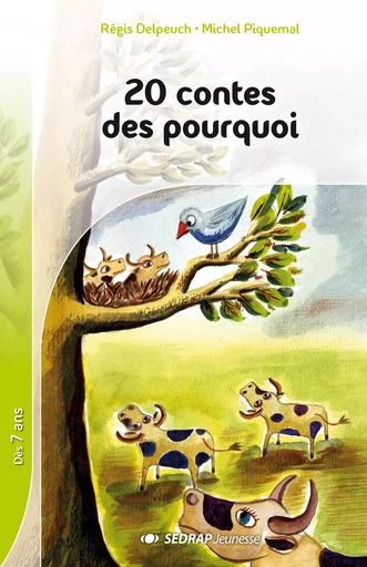 20 CONTES DES POURQUOI - ROMAN - DELPEUCH Régis - SEDRAP