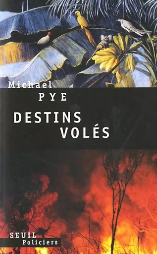 Destins volés - Michael Pye - LE SEUIL EDITIONS