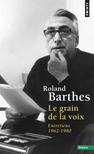 Le Grain de la voix - Roland Barthes - POINTS EDITIONS