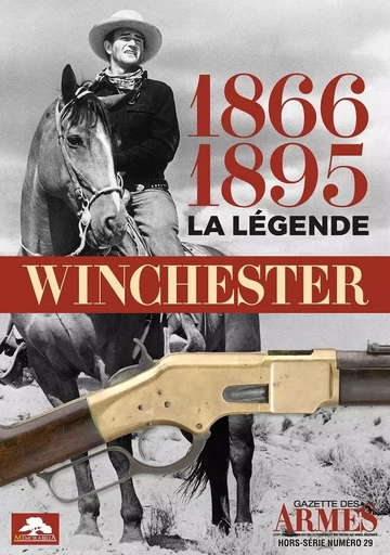 WINCHESTER 1866-1895 LA LÉGENDE - LUC GUILLOU - REGI ARM