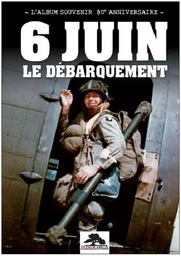 6 JUIN - LE DÉBARQUEMENT