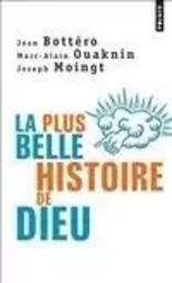 Points documents La Plus Belle Histoire de Dieu. Qui est le Dieu de la Bible ?