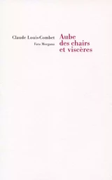 Aube des chairs et viscères