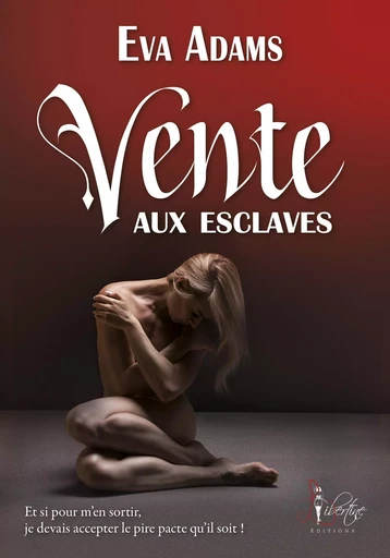 Vente aux esclaves - Eva Adams - LIBERTINE