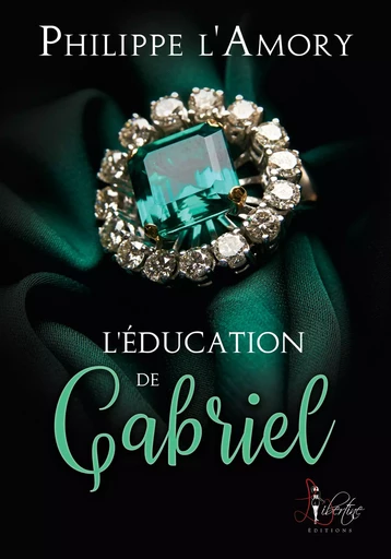 L'éducation de Gabriel - Philippe L'Amory - LIBERTINE